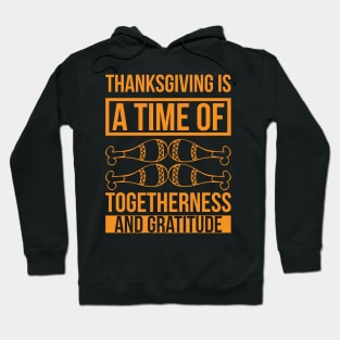 Thanksgiving Is A Time Of Togetherness And Gratitude  T Shirt For Women Men Hoodie